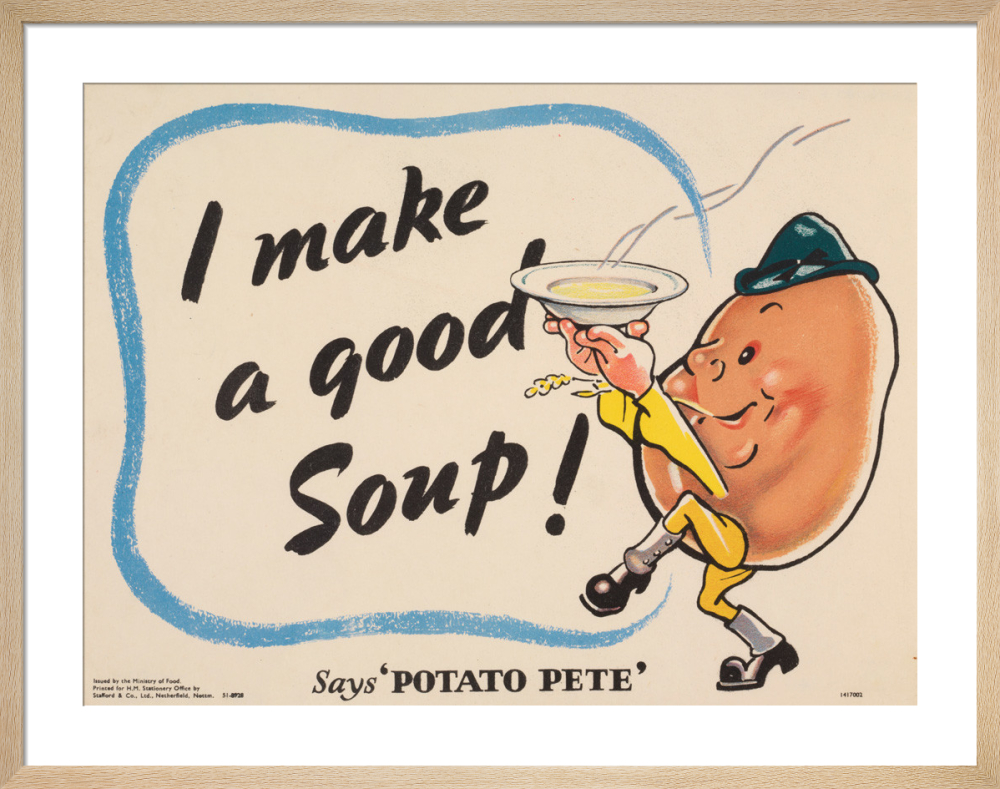 I Make a Good Soup - Says Potato Pete Art Print from Imperial War Museums