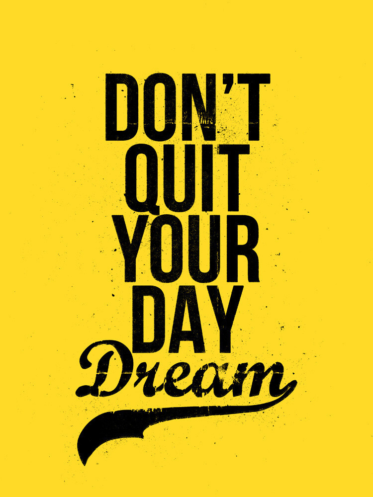 Don't Quit Art Print by Nick Cranston | King & McGaw