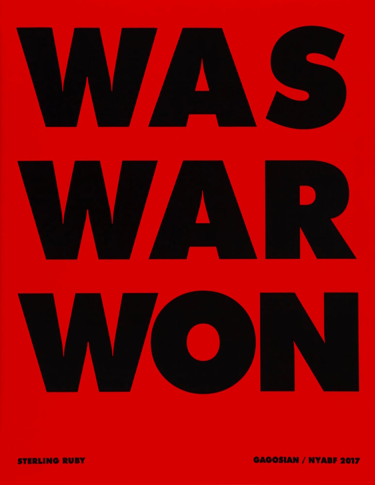 WAS WAR WON (2017) Rare Poster by Sterling Ruby | King & McGaw