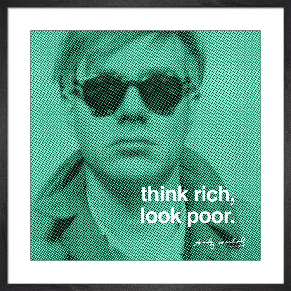 Think Rich Look Poor Art Print By Andy Warhol King Mcgaw